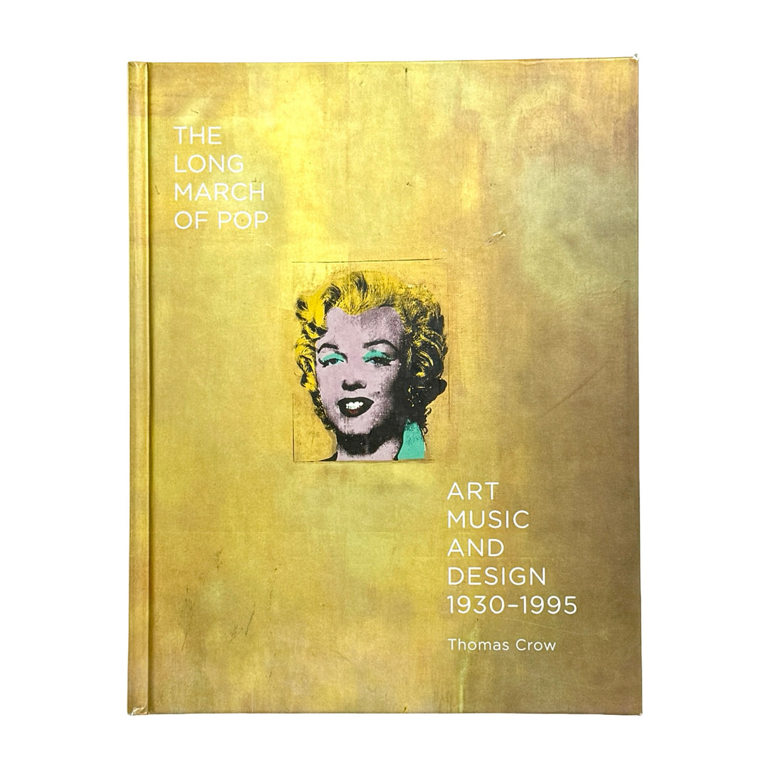 THE LONG MARCH OF POP: ART MUSIC AND DESIGN 1930 - 1995 BOOK