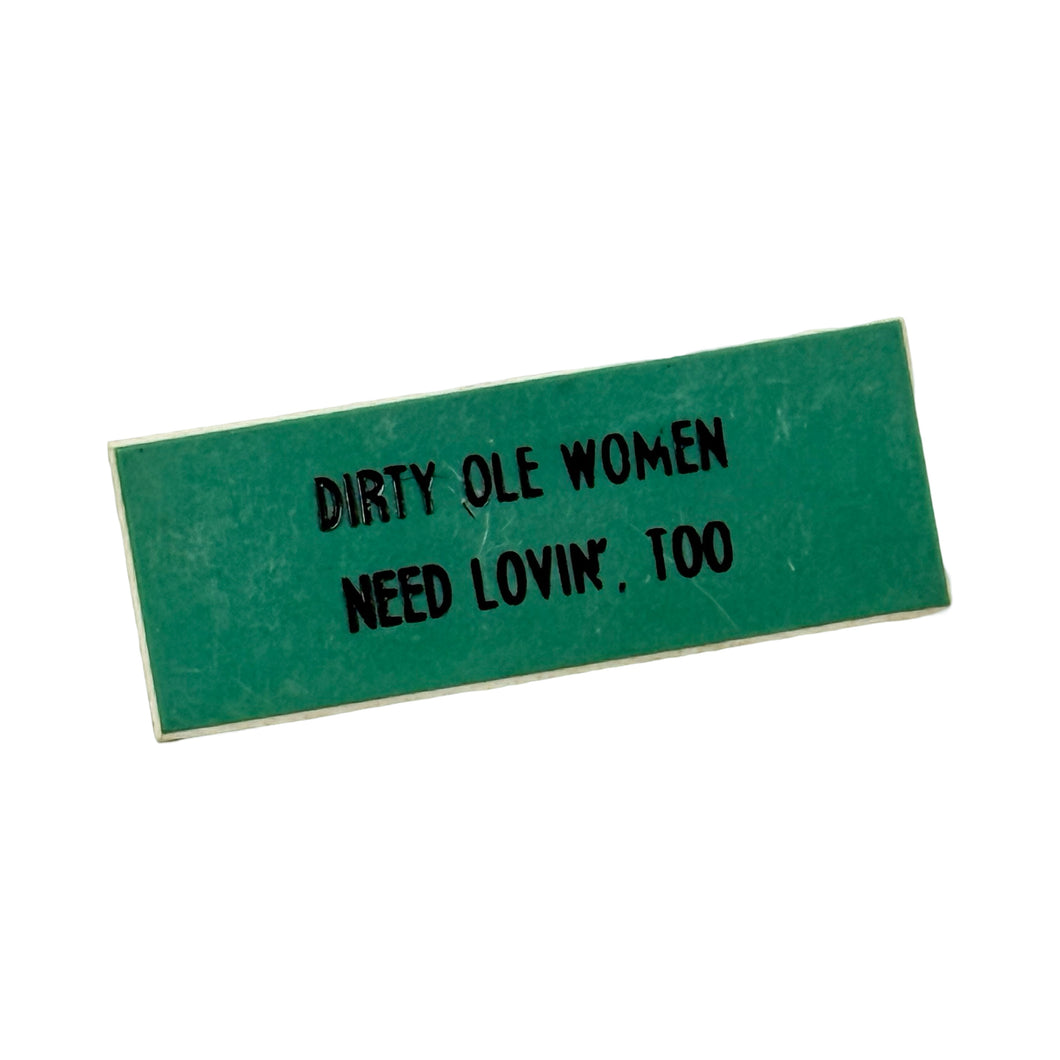 1970’S DIRTY OLD WOMEN PIN (GREEN)