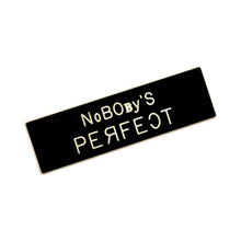 Load image into Gallery viewer, 1970’S NOBODY’S PERFECT PIN (BLACK)
