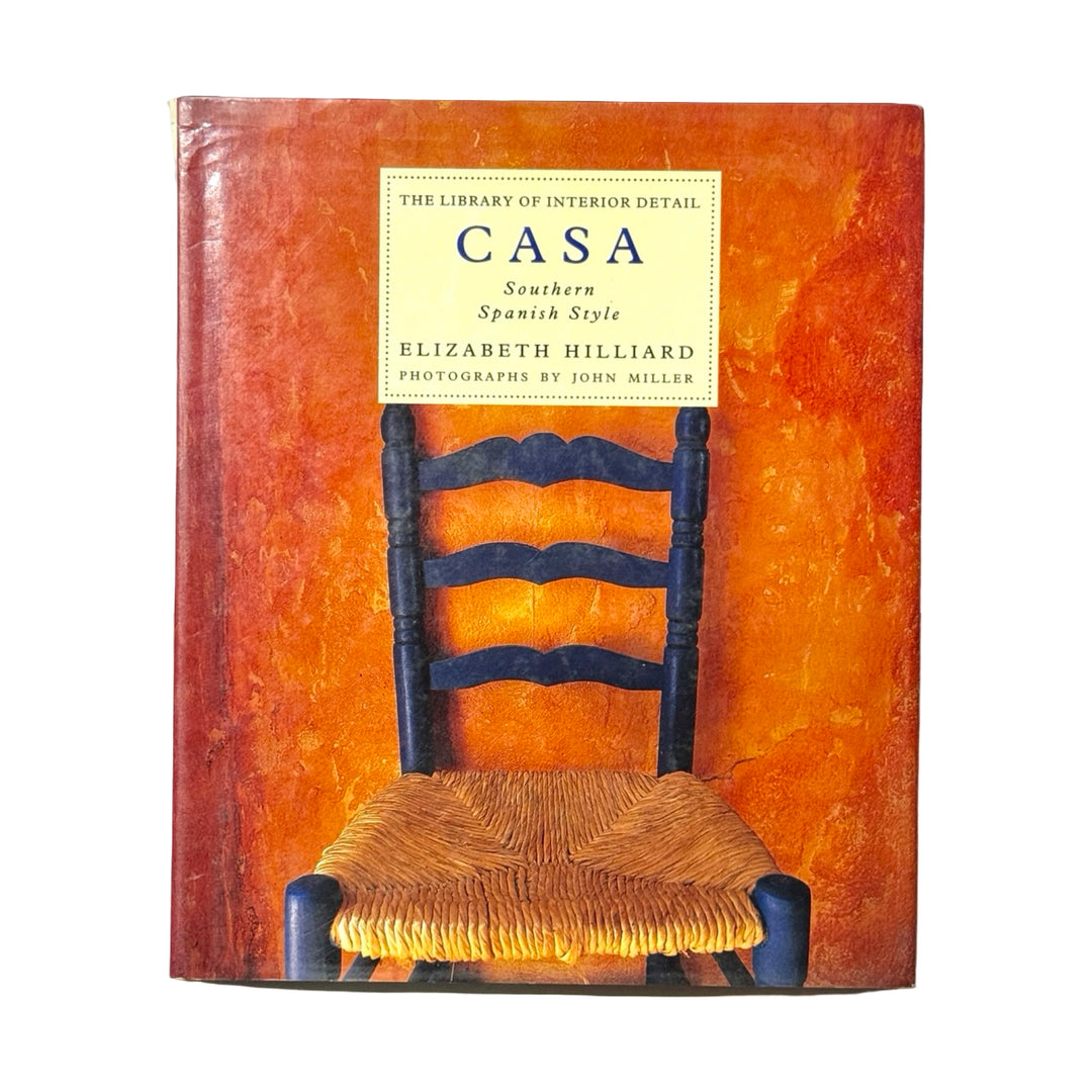 CASA: SOUTHERN SPANISH STYLE BOOK