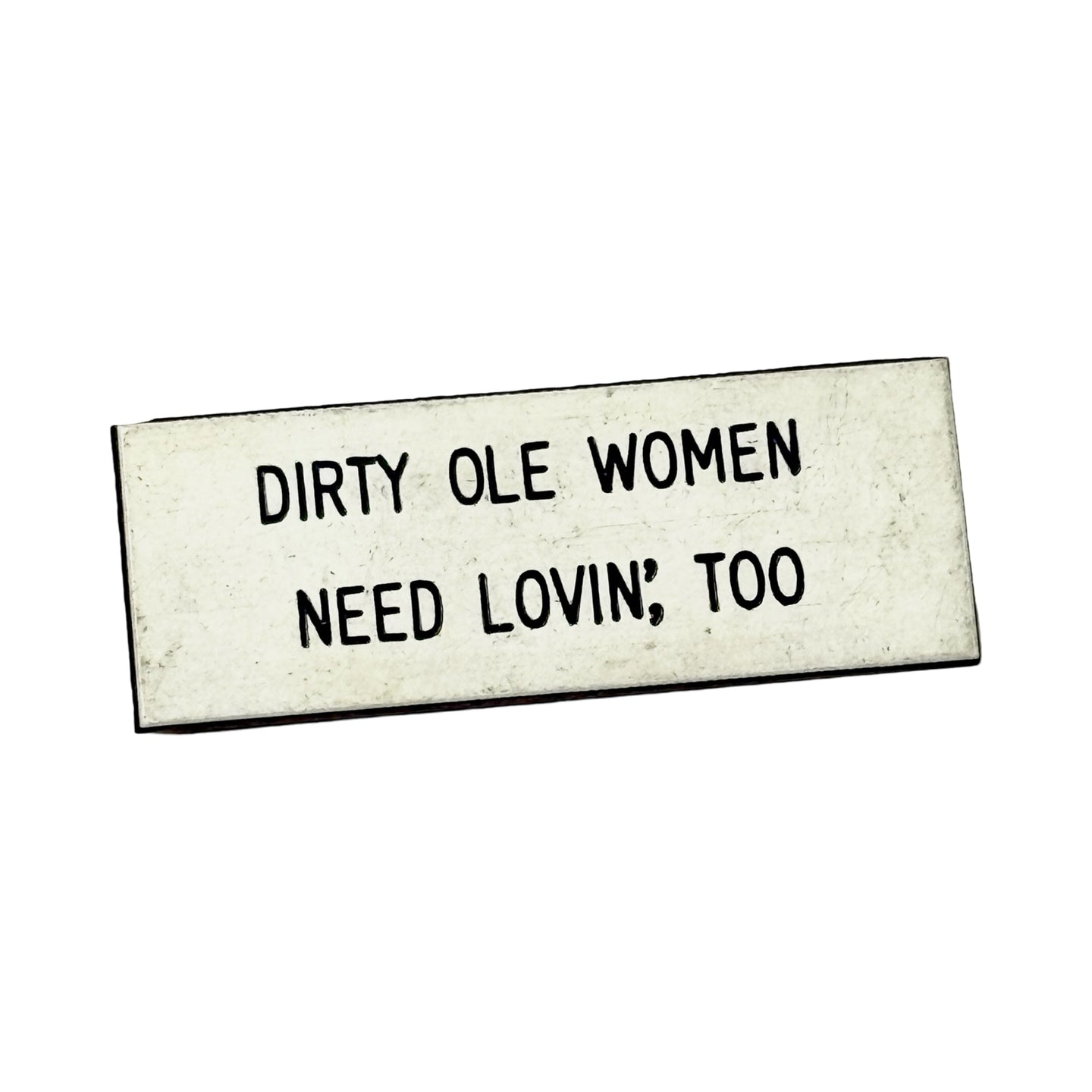 1970’S DIRTY OLD WOMEN PIN (WHITE)