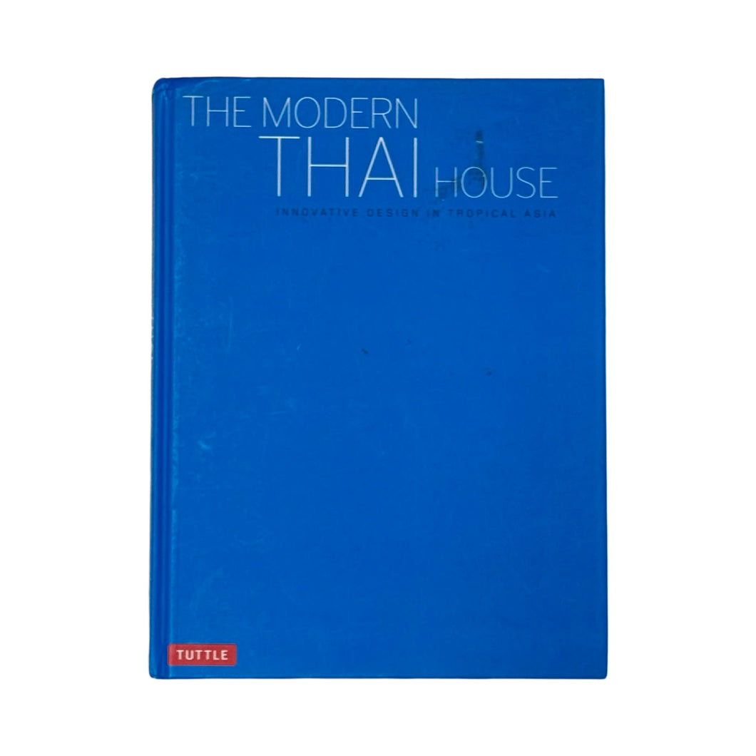 THE MODERN THAI HOUSE BOOK