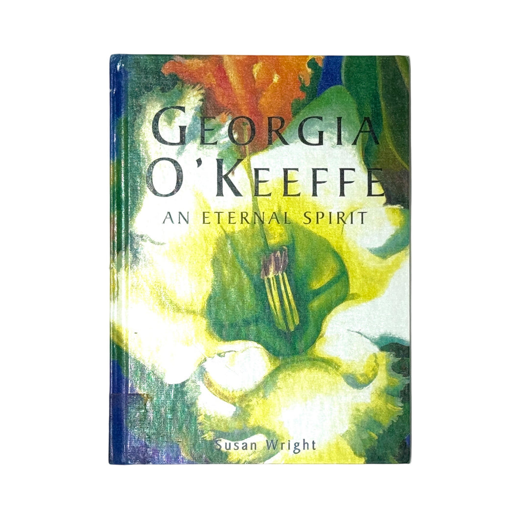 GEORGIA O’KEEFE AN ETERNAL SPIRIT BOOK