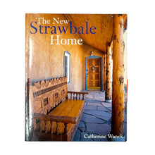 Load image into Gallery viewer, THE STRAWBALE HOME BOOK
