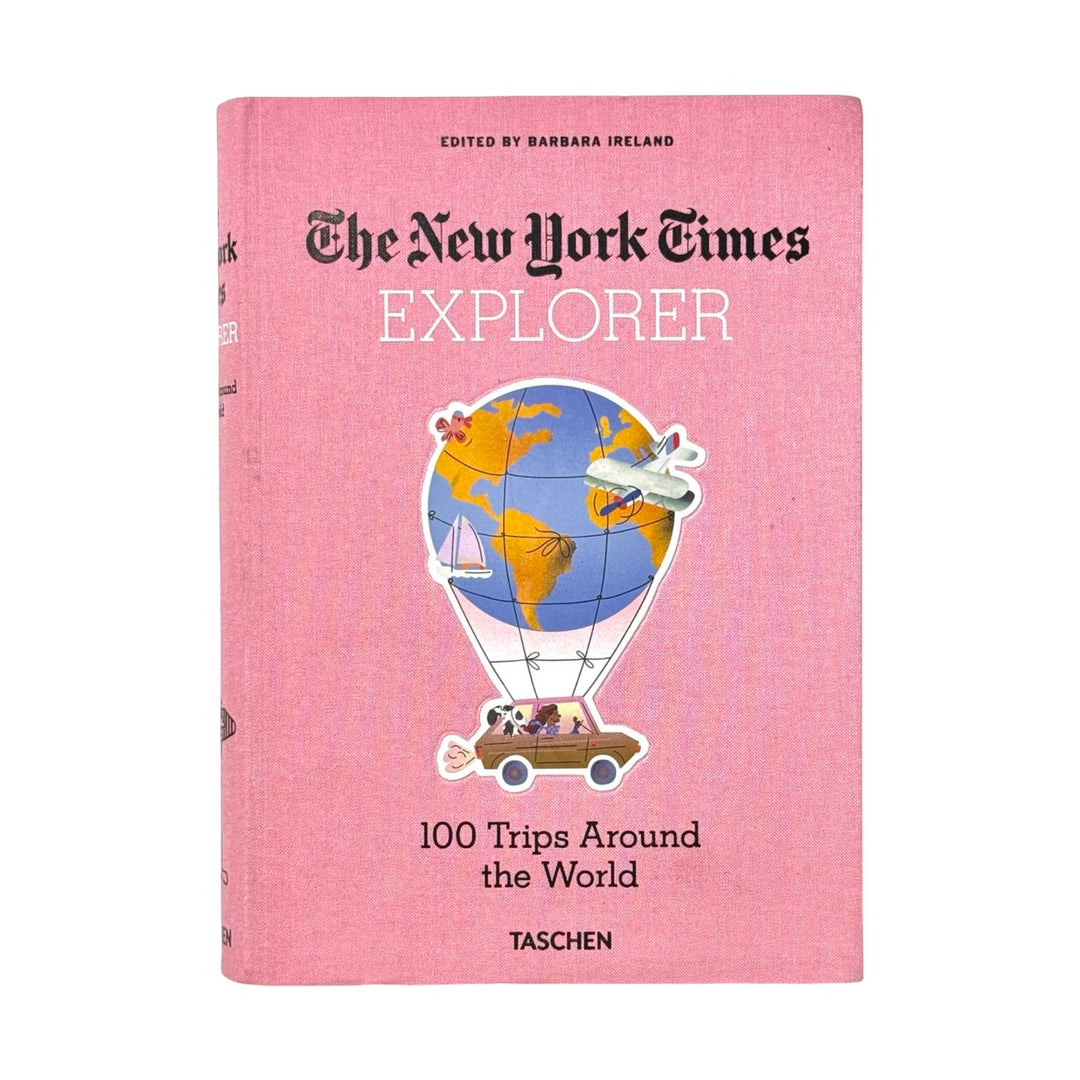 THE NEW YORK TIMES EXPLORER: 100 TRIPS AROUND THE WORLD BOOK