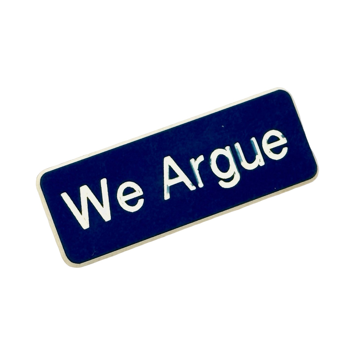 1970’S WE ARGUE PIN (BLUE)