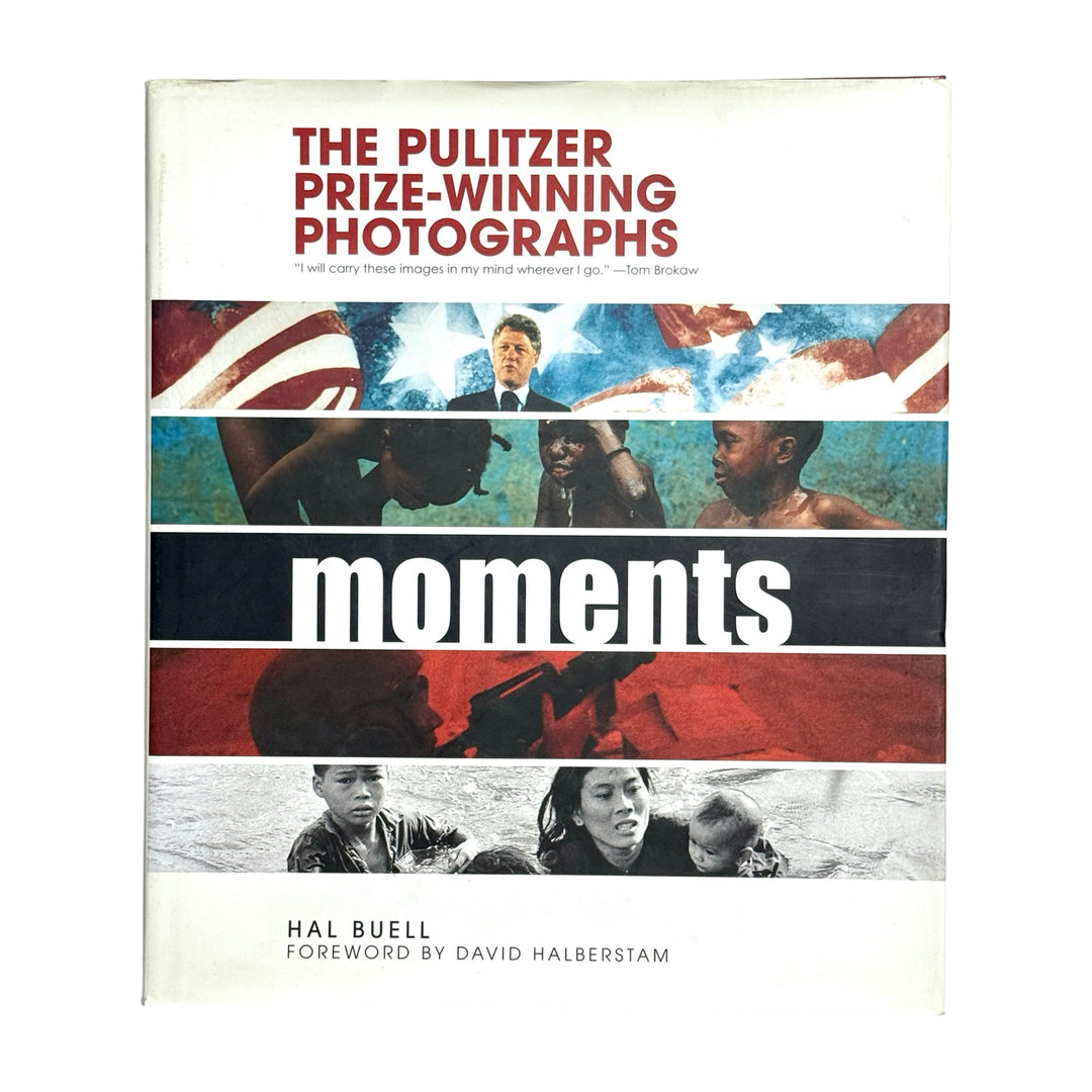 MOMENTS: THE PULITZER PRIZE WINNING PHOTOGRAPHS BOOK
